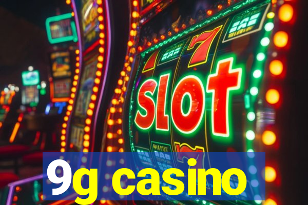 9g casino